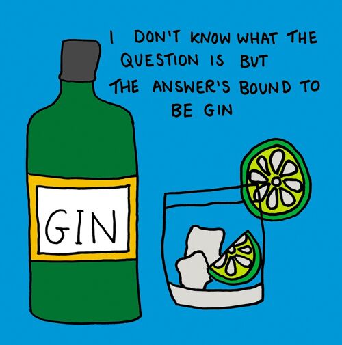 Gin is the answer greetings card