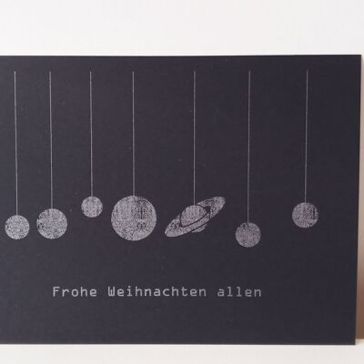 Weihnachtspostkarte "Planeten" -  Frohe Weihnachten Allen!!! ...auf unendlich schwarzen Weiten gedruckt auf Schwarz-Weiß Papier