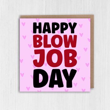 Drôle, grossier Happy Blow Job Day Saint-Valentin, carte d'anniversaire 2