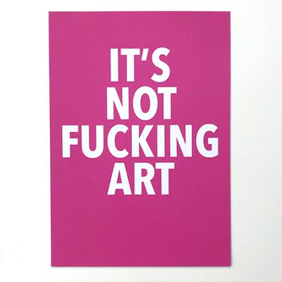 It's Not F***ing Art'
