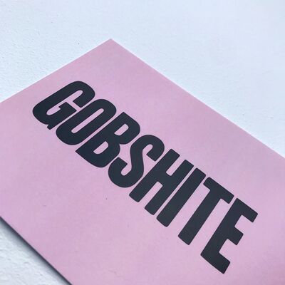 "Gobshite" Postcard