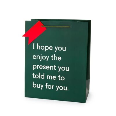 Present You Told Me To Buy Large Gift Bag (5727)