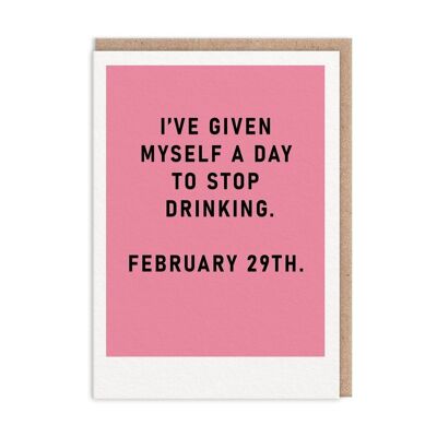 Grußkarte „Stop Drinking 29. Feb“ (9251)