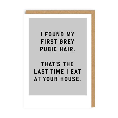 First Grey Pube Greeting Card (9256)