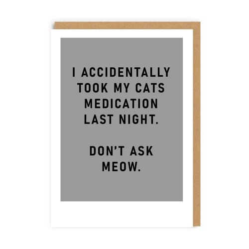 Cats Medication Greeting Card (9257)