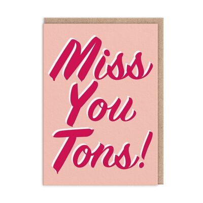 Miss You Tons Greeting Card (10462)