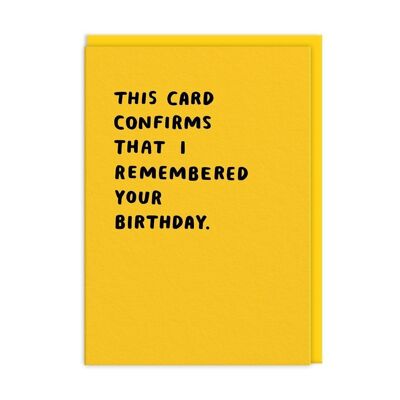 This Confirms I Remembered Birthday Card (9260)
