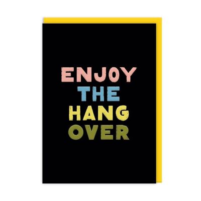 Enjoy The Hangover Birthday Card (9615)