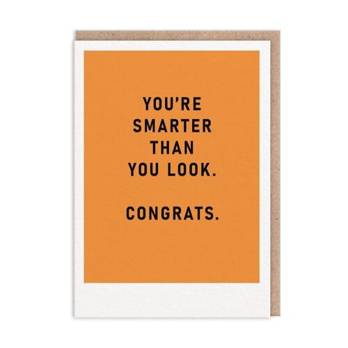 You're Smarter Than You Look Congratulations Card (9821)