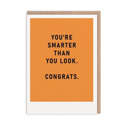 Carte de félicitations Vous êtes plus intelligent que vous n'en avez l'air (9821)