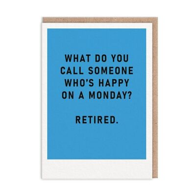Happy Monday Retirement Card (9835)