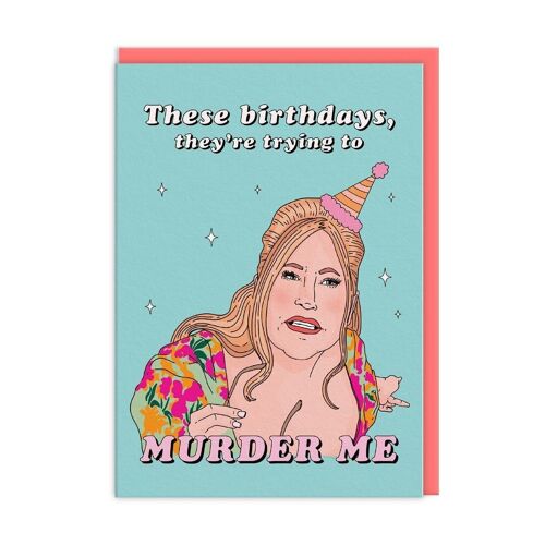 Tryng To Murder Me Birthday Card (9542)