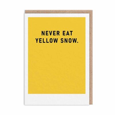 Ne mangez jamais de carte de Noël de neige jaune (9694)