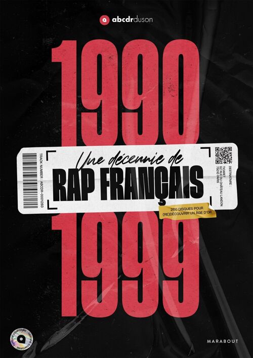 Livre de musique - 1990-1999 -Une décennie de rap français - Édition Marabout