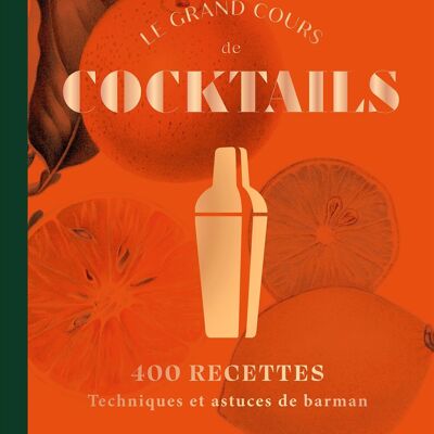 Cookbooks - Grand cocktail course - Édition Hachette