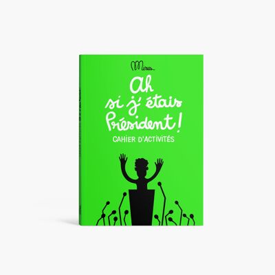 IF I WERE PRESIDENT - activity book