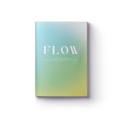 Flow: A Perpetual Journal for Your Daily Mindfulness Practice / Paperback