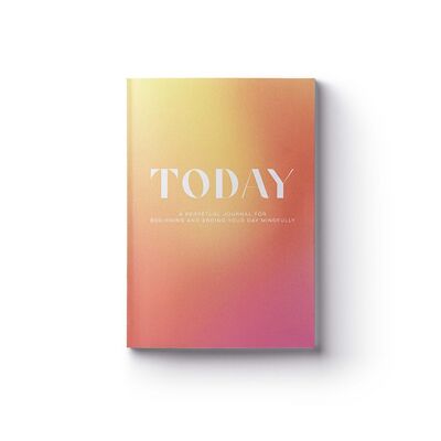 Today: A Perpetual Journal for Beginning and Ending Your Day Mindfully / Paperback