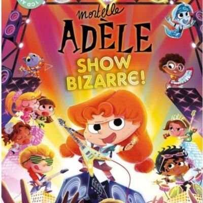 MORTELLE ADELE SHOW BIZARE (CD + LIBRO)