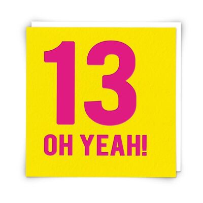 Thirteen yeah Greetings Card