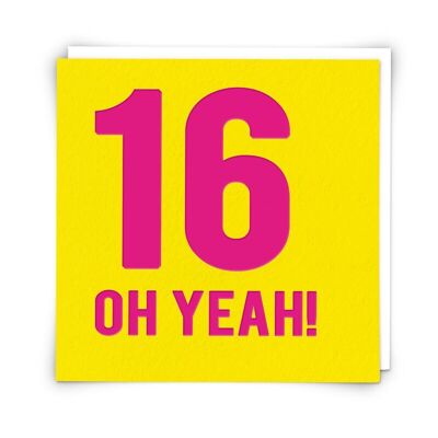 Sixteen yeah Greetings Card