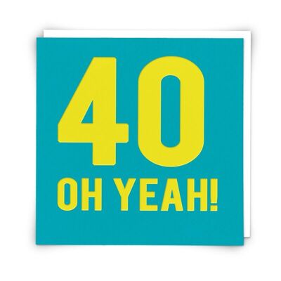 40 Yeah Greetings Card