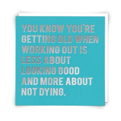 Not Dying Greetings Card