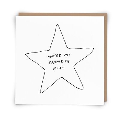 Favourite Idiot Greetings Card