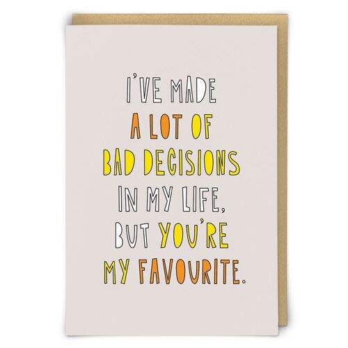 Bad Decisions Greetings Card