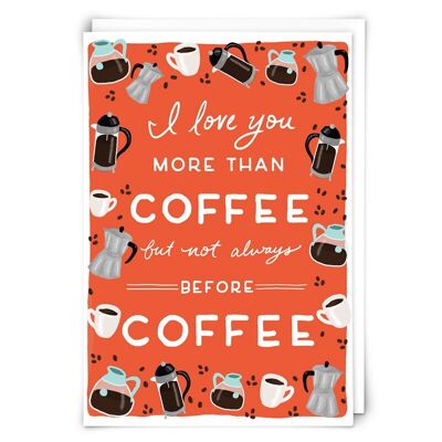 Before Coffee Greetings Card