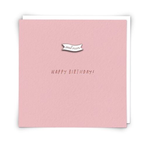 Cool mother Birthday Greetings Card with Enamel Pin Badge