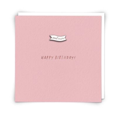 Tarjeta de felicitación de cumpleaños para madre genial con insignia de pin esmaltado