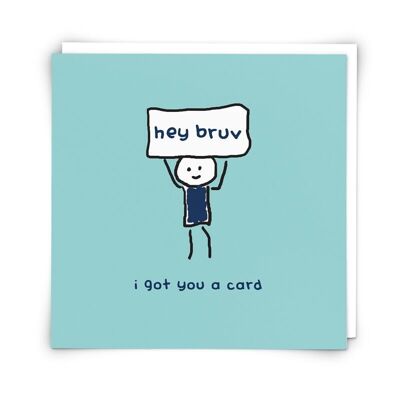 Hey bruv Greetings Card