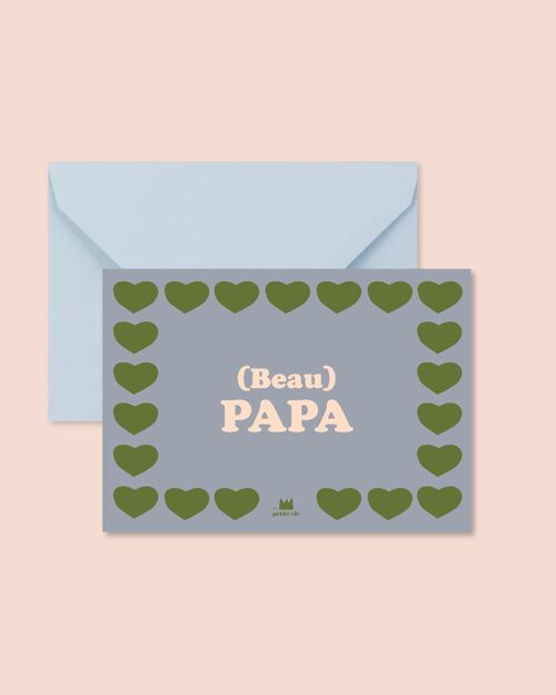 Carte fête des pères - (Beau) Papa