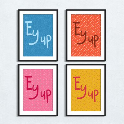 Yorkshire phrase print: Ey up