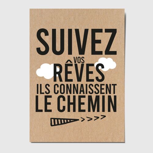 Carte postale citation "Suivez vos rêves ils connaissent le chemin"