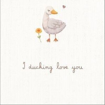 Greeting card | I ducking love you