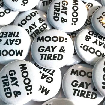 Humeur : Badge gay et fatigué 1