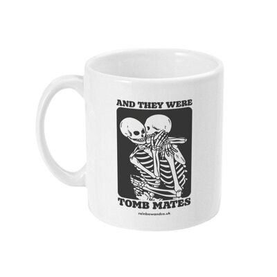 And They Were Tomb Mates Coffee Mug