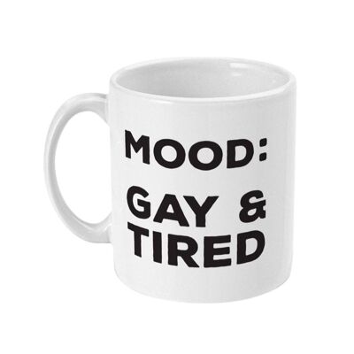 Mood: Gay & Tired Mug