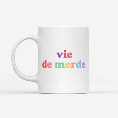 Mug "Vie de merde"