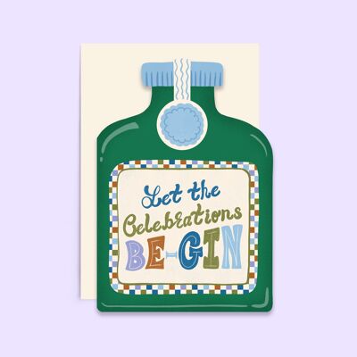 Let The Celebrations Be-Gin-Karte | Karte in Geburtstagsform