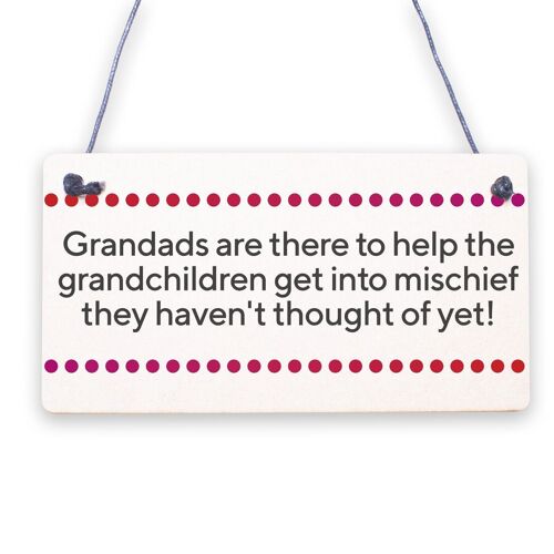 Grandads Mischief Funny Grandchildren Wooden Hanging Plaque Grandpa Gift Sign
