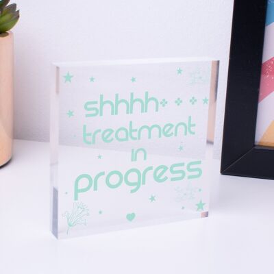 Shhh TREATMENT IN PROGRESS Do Not Disturb Small Acrylic Block Sign Plaque - Bag Included
