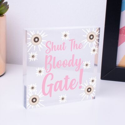 Shut The Bloody Gate Neuheit Holzschild zum Aufhängen, Geschenk, lustiges Gartenzaunschild – Tasche nicht im Lieferumfang enthalten