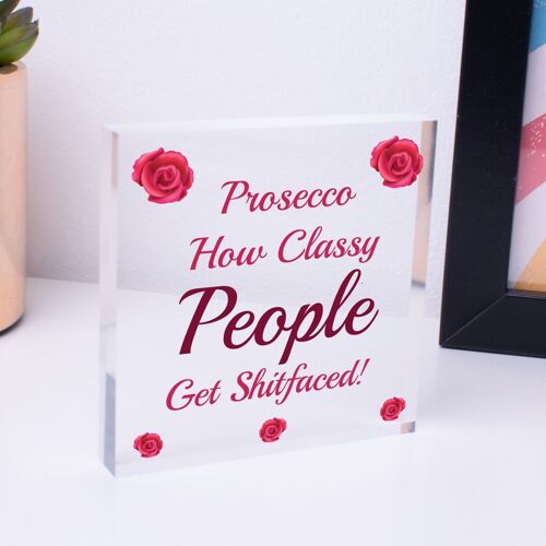 Prosecco Classy People Novelty Wooden Hanging Heart Kitchen Sign Alcohol Plaque - Bag Not Included