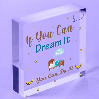 Wenn Sie es träumen können, können Sie es tun. Motivationsschild zum Aufhängen, Geschenk für Freunde – Tasche im Lieferumfang enthalten