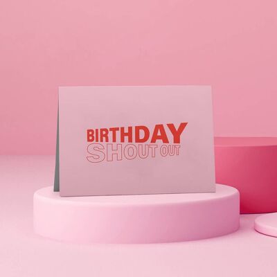 Birthday Shout Out Card | Bold Birthday Card | Funny Birthday Card