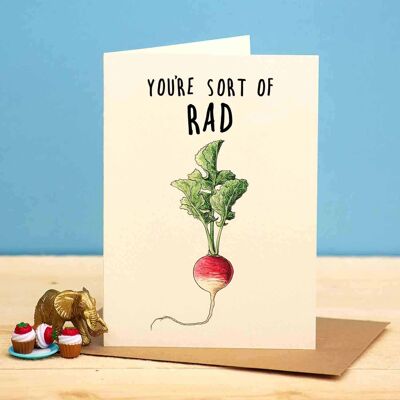 Sort Of Rad Card - Friendship Card - Everyday Card