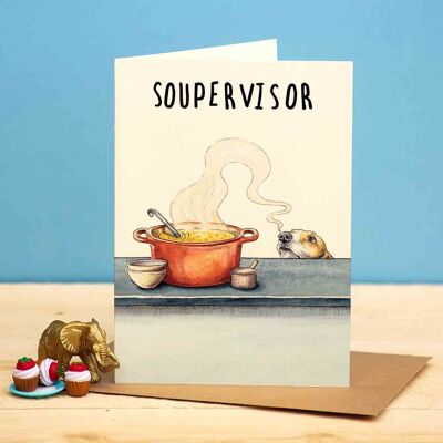 Soupervisor Card - Dog Card - Cute Card - Everyday Card